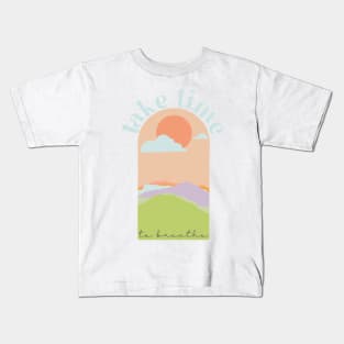 Take time to breathe Kids T-Shirt